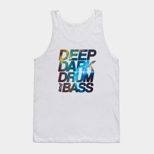 Deep Dark Drum & Bass ( Galaxy Intelligent Dance Music ) Tank Top